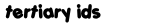 tertiary ids tertiary ids